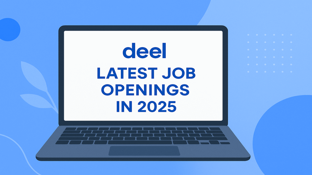 Deel Careers: Latest Job Openings in 2025