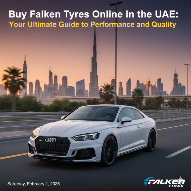Buy Falken Tyres Online in the UAE: Your Ultimate Guide to Performance and Quality